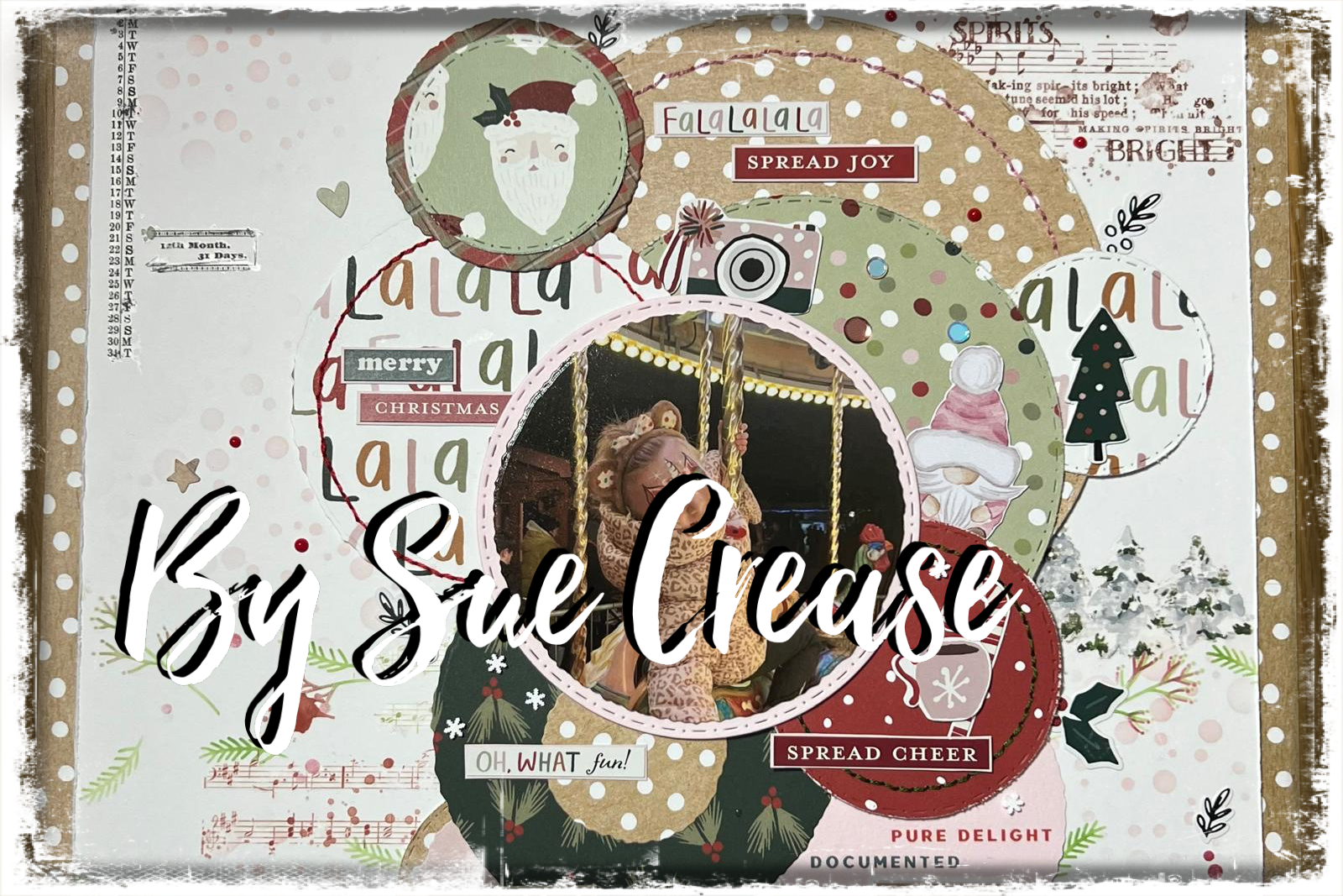 Fa-La-La-La-La: Layout by Sue Crease