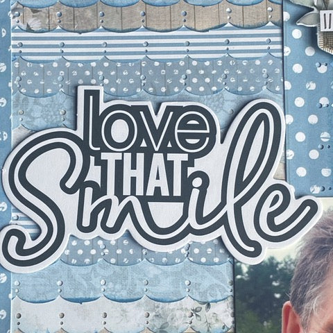 Love That Smile: Layout by Karen Moss